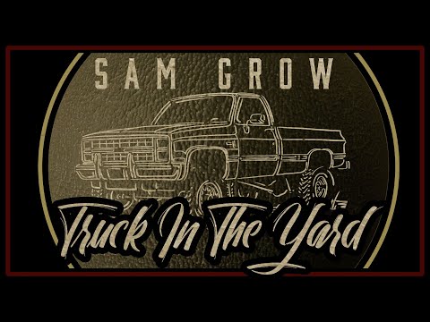 Video thumbnail for Truck In The Yard