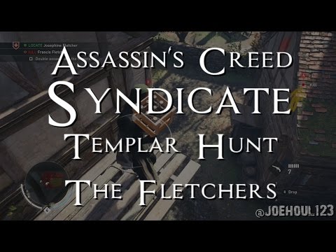 Assassin's Creed: Syndicate - Templar Hunt - The Fletchers - All Challenges