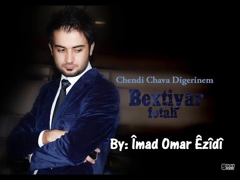 Bextiyar Fetah - Çendî Çava Digêrînêm