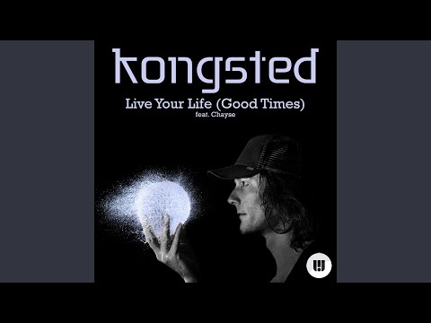 Live Your Life (Good Times)