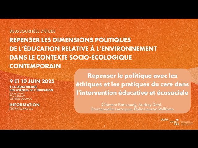 Table ronde: «Repenser le politique avec les éthiques et les pratiques du care dans l’intervention éducative et écosociale»