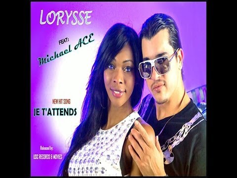 LORYSSE feat: MICHAEL ACE - Je T'Attends