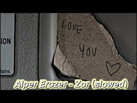 Alper Erözer - Zor (slowed)