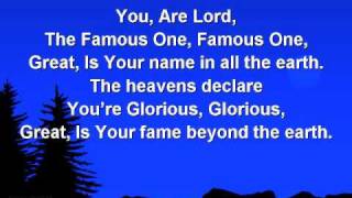 Famous One (worship video w/ lyrics)