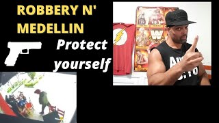 A Robbery in Medellin- Protect yourself from Robbers| Colombia| Cartagena updates