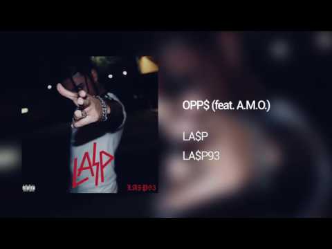 LA$P - OPP$ (feat. A.M.O.)
