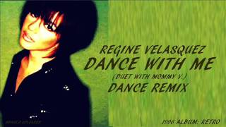 Dance with Me (Dance Remix) - REGINE VELASQUEZ