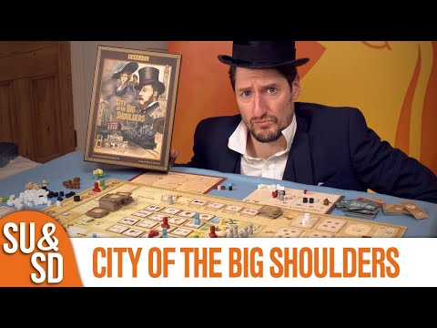 Shut Up & Sit Down reviews: CITY OF THE BIG SHOULDERS