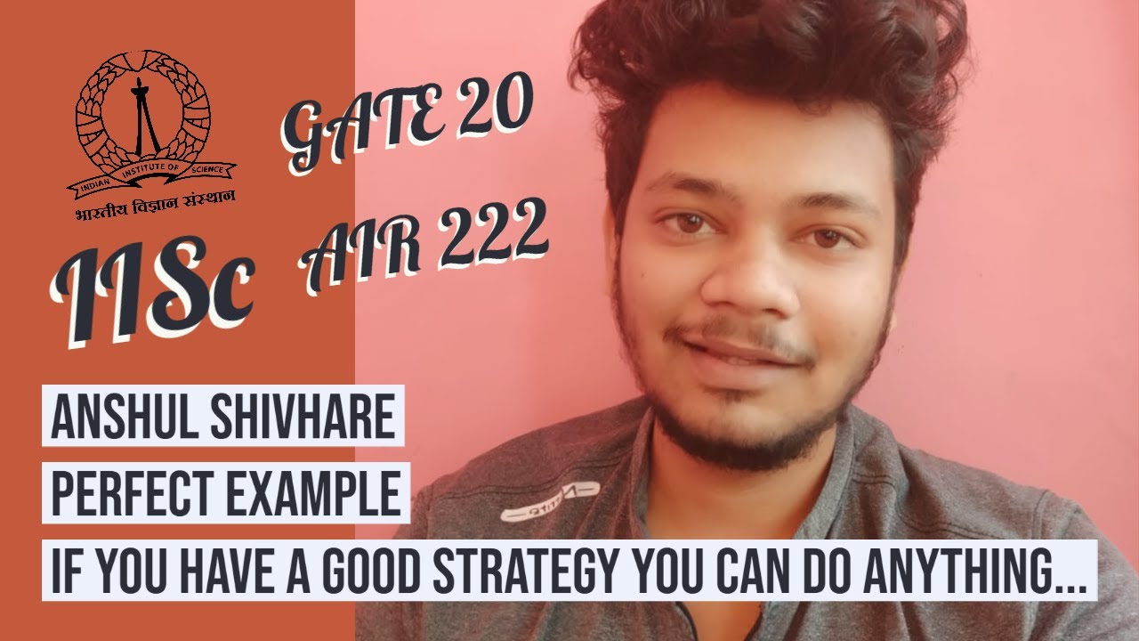 Anshul Shivhare | IISc (MTech AI) | AIR 222 in GATE CSIT 2020 | Topper's Talk