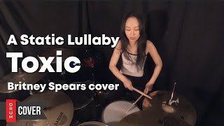 A Static Lullaby - Toxic(Britney Spears Cover) | HYEJIN DRUM COVER🥁