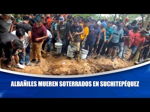 Albañiles mueren soterrados en Suchitepéquez