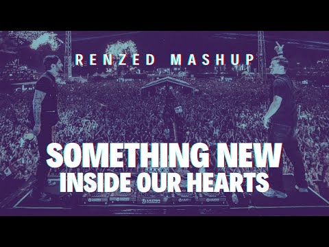 Axwell Λ Ingrosso vs Martin Garrix & Alesso - Something New vs Inside Our Hearts (Renzed Mashup)