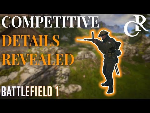 Battlefield 1 Incursions - COMPETITIVE DETAILS Classes/Maps/Vehicles - Battlefield 1 Esports