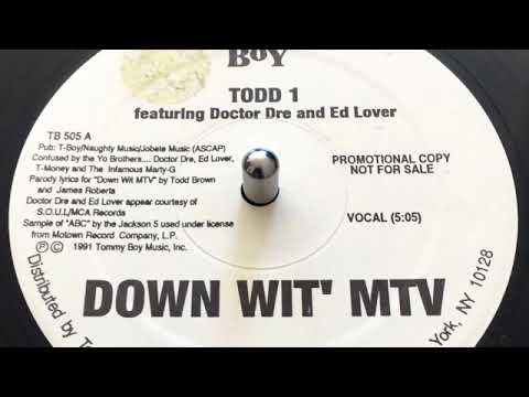 Todd 1 feat. Doctor Dre & Ed Lover - Down Wit' MTV 1991