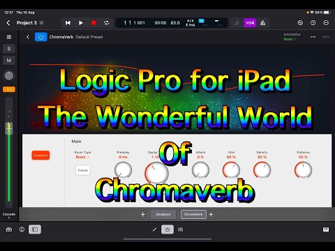 Logic Pro for iPad - The Wonderful World of Chromaverb - Amazing Reverb - Walkthrough & Demo