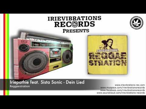 Iriepathie feat. Sista Sonic - Dein Lied