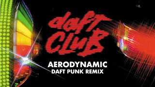 Daft Punk - Aerodynamic (Daft Punk Remix) (Official Audio)