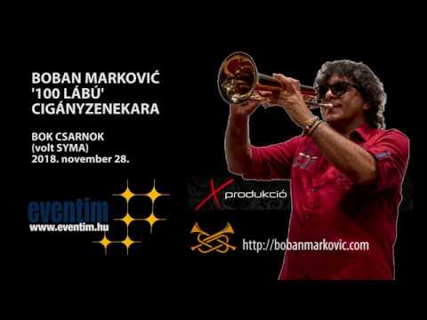 Boban Markovic koncert   2018  november 28    BOK Csarnok