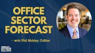 Office Sector Forecast with Phil Mobley