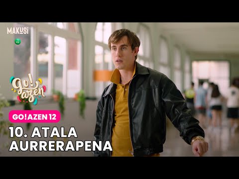 10. ATALAREN AURRERAPENA - GO!AZEN 12