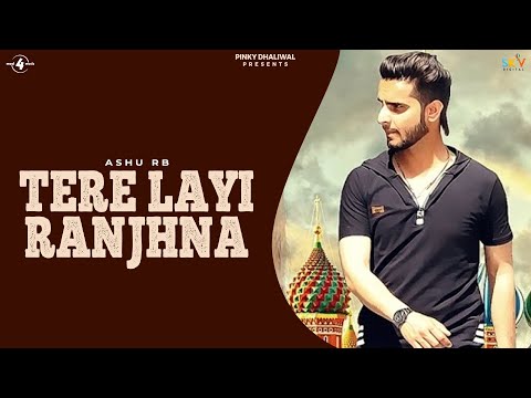 Tere Layi Ranjhna