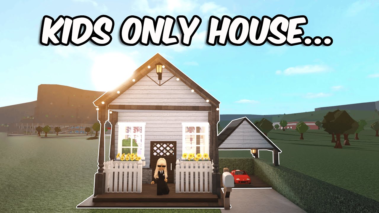 BUILDING A KIDS ONLY HOUSE IN BLOXBURG | roblox