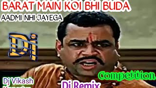 Download lagu Barat mein Koi bhi buda aadmi nhi jayega djremix competition(Dj Edm Competition)Dj Vikash Kaneriya mp3