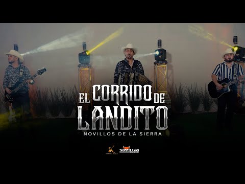 Novillos De La Sierra - El Corrido de Landito [En Vivo]