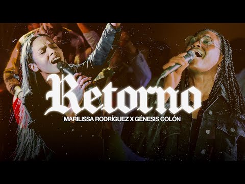 Retorno - Marilissa Rodríguez feat. Genesis Colón - Live