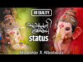 New Ganpati Bappa Status Ekdantay Vakratunday WhatsApp Status Albatroaz X Ekdantay Remix Status