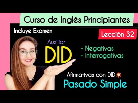 Lesson 32 - Uses of the Auxiliary DID | Simple Past | Affirmative - Negative - Interrogative.
