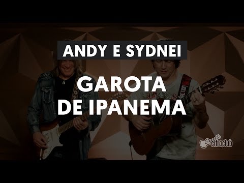 Andy Timmons e Sydnei Carvalho - Garota de Ipanema (Tom Jobim)