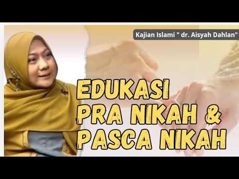 PRE-MARITAL AND POST-MARITAL EDUCATION - ISLAMIC STUDIES - Dr. Aisyah Dahlan