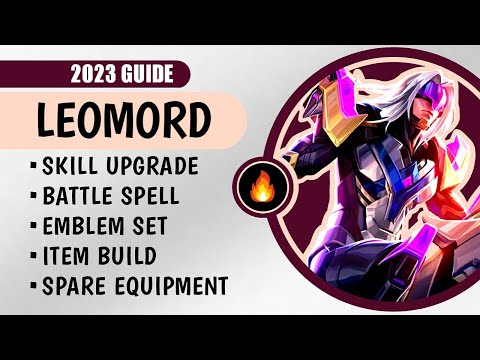 LEOMORD GUIDE 2023: Best Build, Emblem Set, Skills, Battle Spell | Mobile Legends