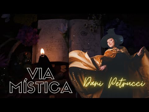Via Mística - Bruxaria com Dani Petrucci #01