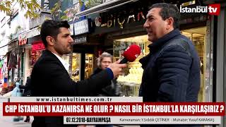 CHP İSTANBUL’U KAZANIRSA NE OLUR  NASIL BİR İSTANBUL’LA KARŞILAŞIRIZ ?