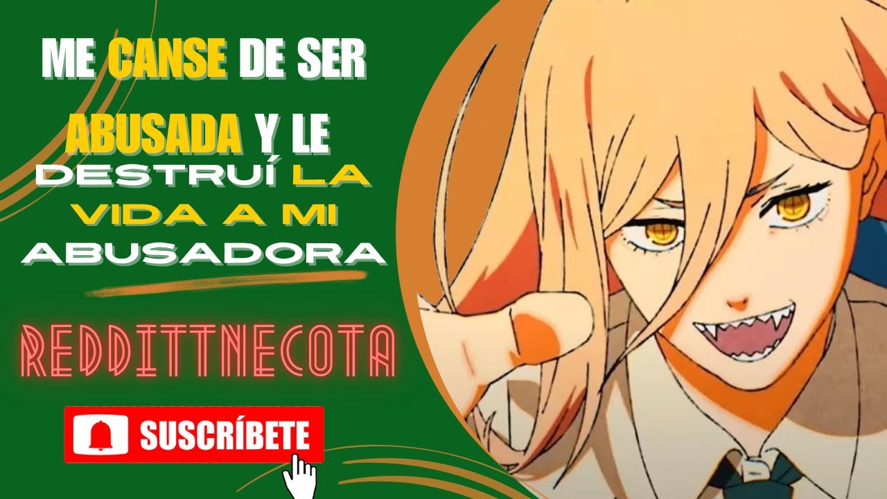 ME CANSE DE SER ABUSADA Y LE ARRUINE LA VIDA A MI ABUSADORA #reddit