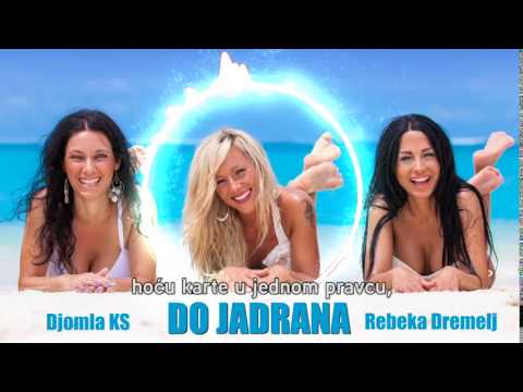 Djomla KS feat. Rebeka Dremelj - Do Jadrana (odlomek)