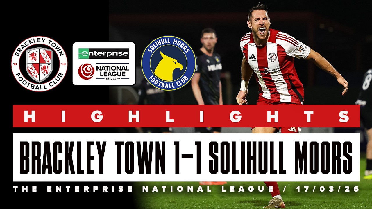 Brackley Town vs Solihull Moors Highlights