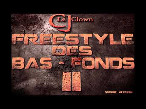 Cj Le Clown - Freestyle des Bas Fonds Part II