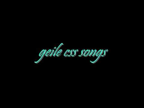geile css songs
