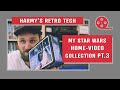 My Star Wars Home Video Collection Part 3 DVD And Blu Ray Releases By HARMY DESPECIALIZED