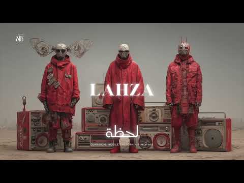 Lahza | لحظة | Classical Middle Eastern Hip-Hop Mix SNX