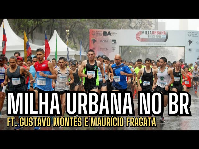 MILHA URBANA. Já correu uma? Ft. Gustavo Montes e Maurício Fragata