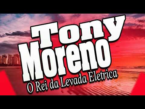 TONY MORENO O REI DA LEVADA ELETRICA