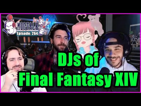 MogTalk: Episode 264 - DJs of FFXIV