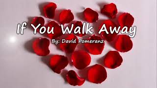 If You Walk Away - David Pomeranz (Lyrics)