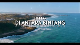 Download lagu Dj Slow Remix!! Di Antara Bintang - Hello - ( Gilang Project Remix ) mp3