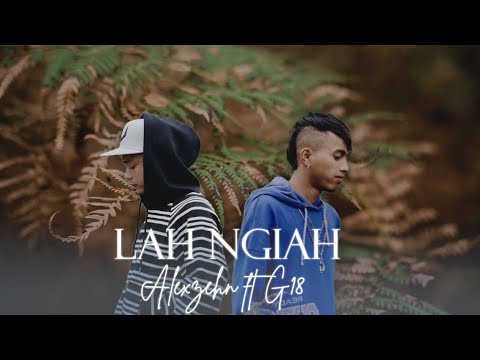 Alexzehn Ft. G18 - Lah Ngiah (Fed Up) [Official Music Video]
