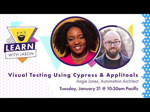 Visual Testing Using Cypress and Applitools (with Angie Jones) — Learn With Jason